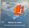 Non al denaro non all´amore né al cielo